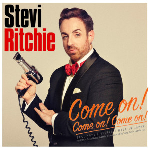 ดาวน์โหลดและฟังเพลง Come on! Come on! Come on! พร้อมเนื้อเพลงจาก Stevi Ritchie
