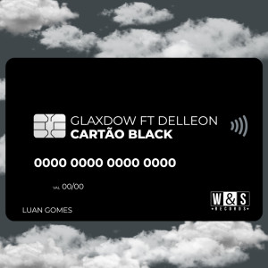 Listen to Cartão Black (Explicit) song with lyrics from Glaxdow