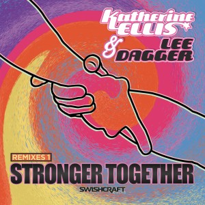 Lee Dagger的專輯Stronger Together (Remixes One)