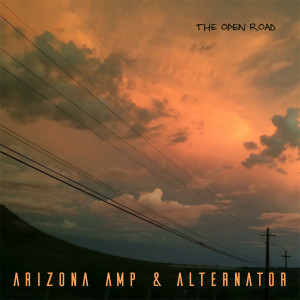 Album The Open Road oleh Arizona Amp and Alternator