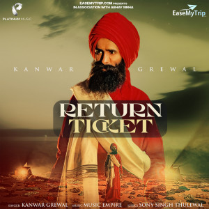 Listen to Return Ticket song with lyrics from Kanwar Grewal
