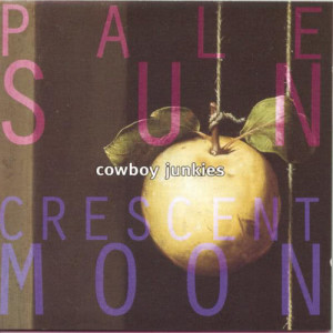 收聽Cowboy Junkies的Crescent Moon歌詞歌曲