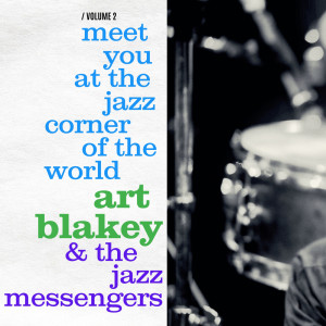 Album Meet You at the Jazz Corner of the World (Volume 2) oleh Art Blakey