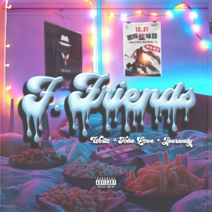 收聽wvltz的F. Friends (Explicit)歌詞歌曲