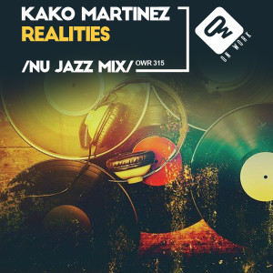 Album Realities (Nu Jazz Mix) from Kako Martinez