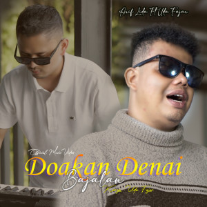 Dengarkan Doakan Denai Bajalan lagu dari Arif Lida dengan lirik