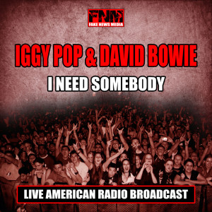 Listen to I Need Somebody (Live) song with lyrics from Iggy Pop