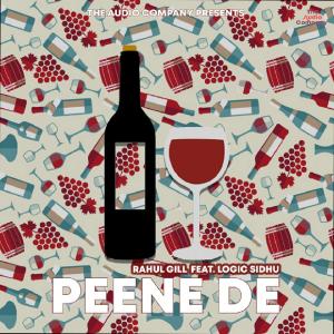 Listen to Peene De (Feat. Logic Sidhu) song with lyrics from Rahul Gill