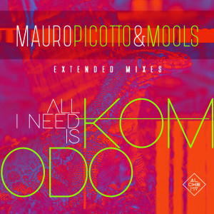 ดาวน์โหลดและฟังเพลง All I Need Is Komodo พร้อมเนื้อเพลงจาก Mauro Picotto