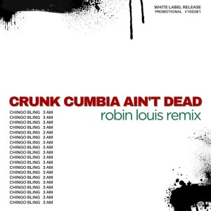 Chingo Bling的專輯Crunk Cumbia Ain’t Dead (Robin Louis Remix) (Explicit)