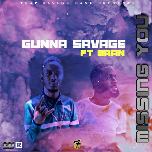 Listen to Missing You (Explicit) song with lyrics from GunnaSavage