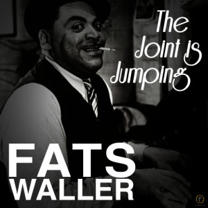 收聽Fats Waller的The Joint Is Jumping歌詞歌曲