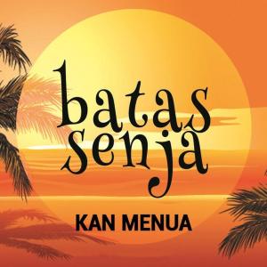 Batas Senja的專輯Kan Menua