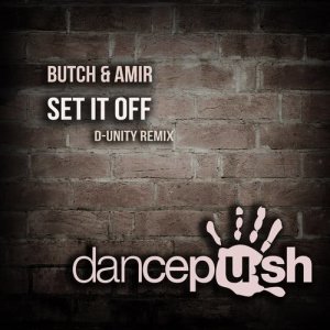 ดาวน์โหลดและฟังเพลง Set It Off (D-Unity Remix) พร้อมเนื้อเพลงจาก Butch
