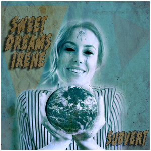 Album Subvert (Explicit) from Sweet Dreams Irene