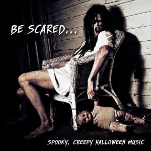 Midnight Reapers的專輯Be Scared… Spooky, Creepy Halloween Music (Horror Movie Themes)
