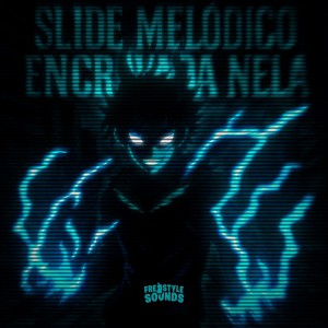 DJ RAFXS SHADOW的專輯Slide Melódico Encravada Nela (Explicit)