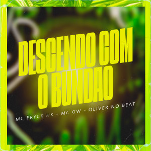 Album Descendo com o Bundao (Explicit) from MC ERYCK HK