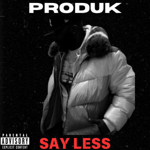 Album Say Less (Explicit) from Produk