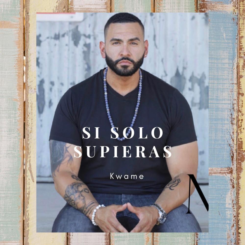 Si Solo Supieras (feat. Kwame)