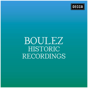 Pierre Boulez的專輯Boulez: Historic Recordings