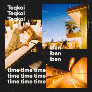 收听Teqkoi的time time time歌词歌曲