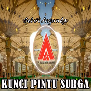 收听Selvi Ayunda的Kunci Pintu Surga歌词歌曲