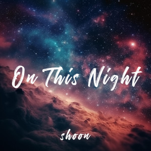 Album On This Night from Shoon