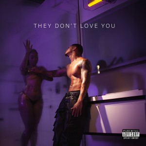 อัลบัม They Don't Love You (Explicit) ศิลปิน YK Osiris