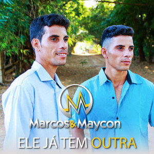 Maycon的專輯Ele Já Tem Outra