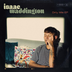 Album Dirty Mile EP from Isaac Waddington