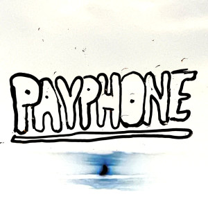 Listen to PAYPHONE song with lyrics from Ouse