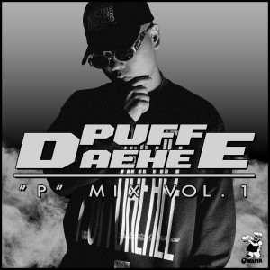 Puff Daehee的專輯“P” MIX, Vol. 1 (Explicit)