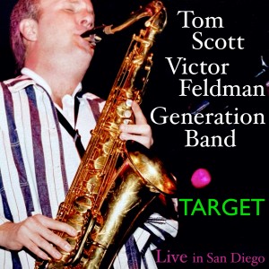 Tom Scott的專輯Target (Live at Humphrey's in San Diego, 1986)