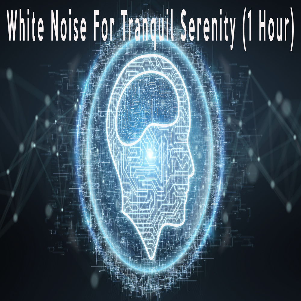 White Noise For Tranquil Serenity (1 Hour)