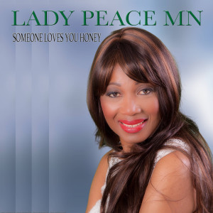 收听Lady Peace Mn的Someone Loves You Honey歌词歌曲
