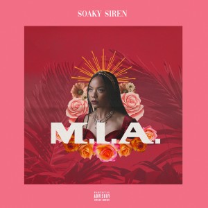Soaky Siren的專輯M.I.A. (Explicit)