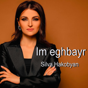 Silva Hakobyan的專輯Im Eghbayr