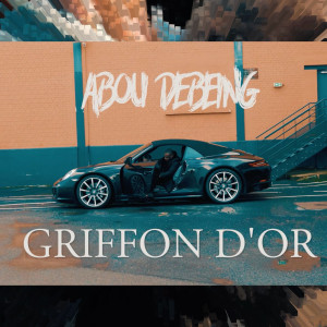 Listen to Griffon d'or song with lyrics from Abou Debeing