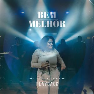 อัลบัม Bem Melhor (Playback) ศิลปิน Lari Lopes