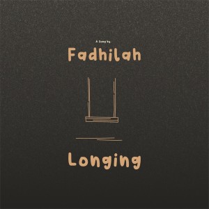 Listen to Longing song with lyrics from Fadhilah