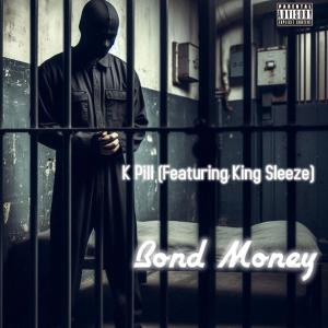 K Pill的專輯Bond Money (Explicit)