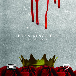 Album Even Kings Die from Rico Love