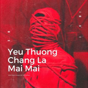 收聽BOM Music Group的Yêu Thương Chẳng Là Mãi Mãi (Remix)歌詞歌曲