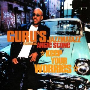 ดาวน์โหลดและฟังเพลง Keep Your Worries (Explicit) พร้อมเนื้อเพลงจาก Guru's Jazzmatazz