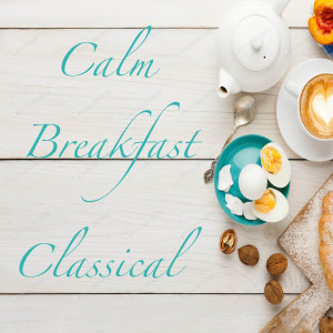 Album Calm Breakfast Classical from Various