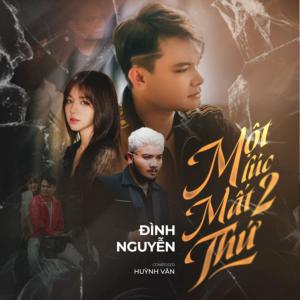 ดาวน์โหลดและฟังเพลง Một Lúc Mất 2 Thứ พร้อมเนื้อเพลงจาก Đình Nguyên