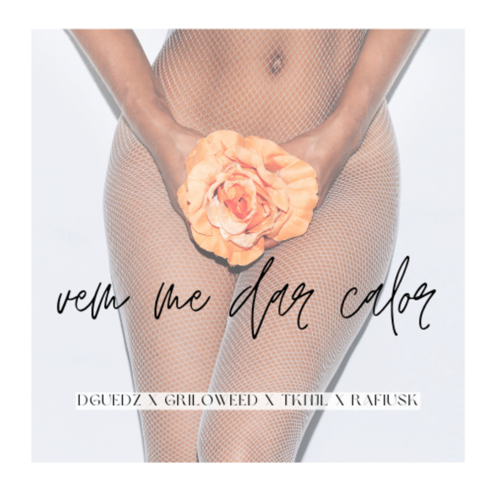 Vem Me Dar Calor (Explicit)