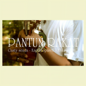 ดาวน์โหลดและฟังเพลง Pantun Rakat (Explicit) พร้อมเนื้อเพลงจาก Kapthenpurek