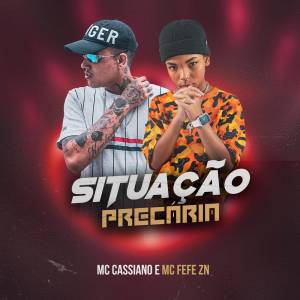 Listen to Situação Precária song with lyrics from Mc Cassiano